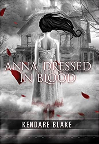Anna Dressed in Blood (Anna Dressed in Blood Series Book 1) 
