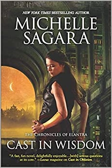 Cast in Wisdom (The Chronicles of Elantra Book 15) 