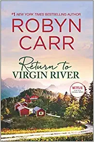 Return To Virgin River: The brand new heartwarming romance for 2020 set in the popular town of Virgin River. Now an original Netflix series by Robyn Carr 