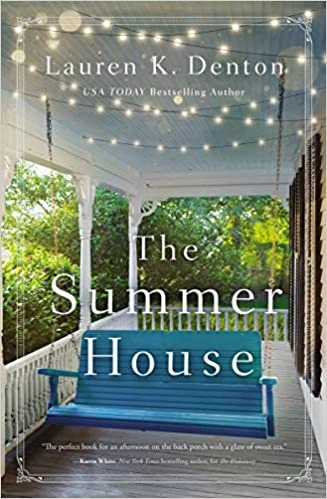 The Summer House by Lauren K. Denton 