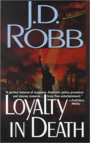 Loyalty in Death (In Death, Book 9) 