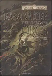 The Thousand Orcs: The Legend of Drizzt 
