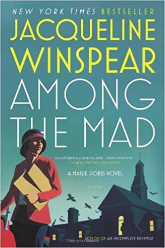 Among the Mad: A Maisie Dobbs Novel by Jacqueline Winspear 