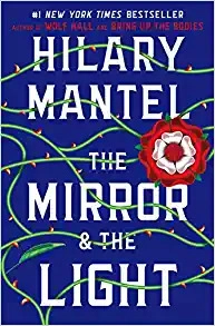 The Mirror & the Light (Wolf Hall Trilogy (3)) by Hilary Mantel 