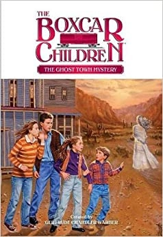 The Ghost Town Mystery (The Boxcar Children Mysteries Book 71) 
