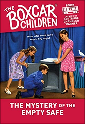 The Mystery of the Empty Safe (The Boxcar Children Mysteries Book 75) 