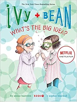 Ivy and Bean What's the Big Idea? (Ivy + Bean Book 7) 