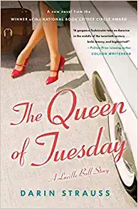 The Queen of Tuesday: A Lucille Ball Story by Darin Strauss 