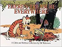 There's Treasure Everywhere: A Calvin and Hobbes Collection 