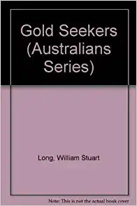 Gold Seekers (Australians Series) 