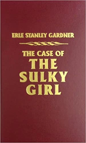 The Case of the Sulky Girl (Perry Mason Series Book 2) 