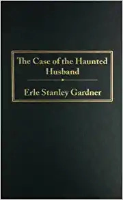 The Case of the Haunted Husband (Perry Mason Series Book 18) 