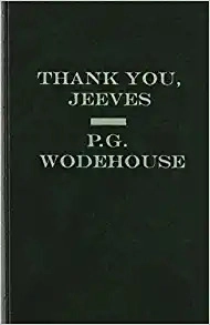 Thank You, Jeeves (Jeeves and Wooster Book 5) 