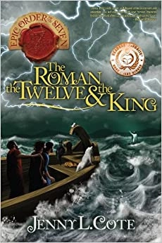 The Roman, the Twelve, and the King (Epic Order of the Seven Book 4) 