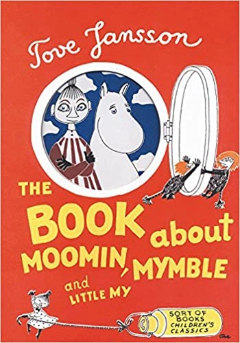 The Book About Moomin, Mymble and Little My 