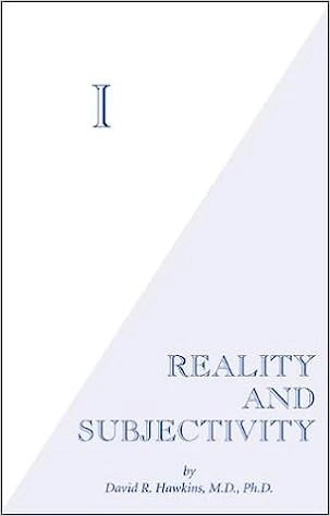 I: Reality and Subjectivity 