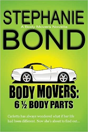 6 1/2 Body Parts: (a Body Movers novella) 