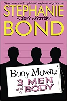 Body Movers: 3 Men and a Body (A Body Movers Novel) 