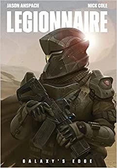 Legionnaire (Galaxy's Edge Book 1) 