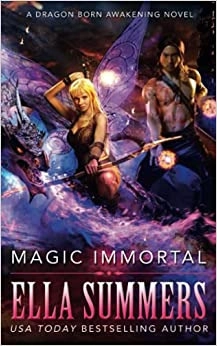 Magic Immortal (Dragon Born Awakening Book 3) 