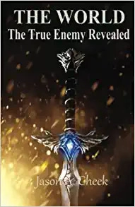 The True Enemy Revealed (The World Book 5) 