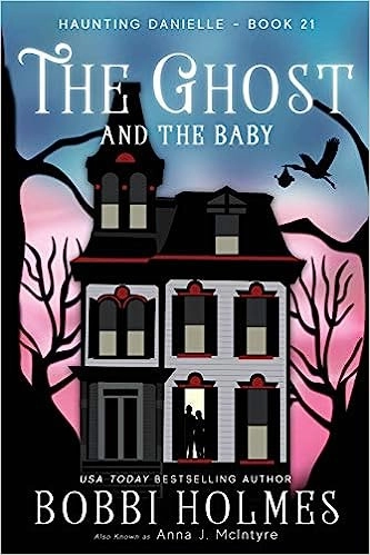 The Ghost and the Baby (Haunting Danielle Book 21) 