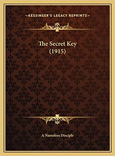 The Secret Key (Agatha Oddly, Book 1) by A Nameless Disciple 
