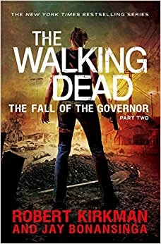 The Walking Dead: The Fall of the Governor: Part Two (The Walking Dead Series Book 4) 