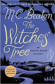 The Witches' Tree: An Agatha Raisin Mystery (Agatha Raisin Mysteries Book 28) by M. C. Beaton 