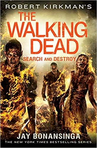 Robert Kirkman's The Walking Dead: Search and Destroy (The Walking Dead Series Book 7) 