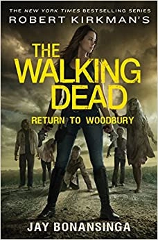 Robert Kirkman's The Walking Dead: Return to Woodbury (The Walking Dead Series Book 8) 
