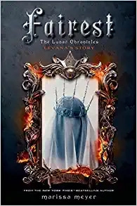 Fairest: The Lunar Chronicles: Levana's Story 