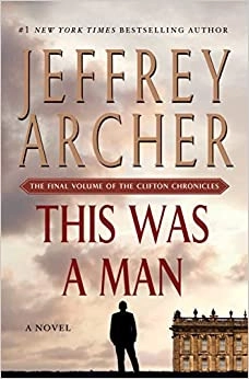 This Was a Man: The Final Volume of The Clifton Chronicles 