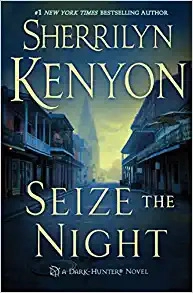 Seize the Night: A Dark-Hunter Novel (Dark-Hunter Novels Book 6) 
