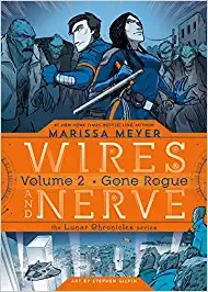 Wires and Nerve, Volume 2: Gone Rogue 