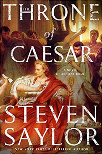 The Throne of Caesar: A Novel of Ancient Rome (Novels of Ancient Rome Book 16) 