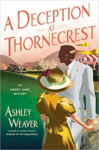 A Deception at Thornecrest: An Amory Ames Mystery (An Amory Ames Mystery, 7) by Ashley Weaver 