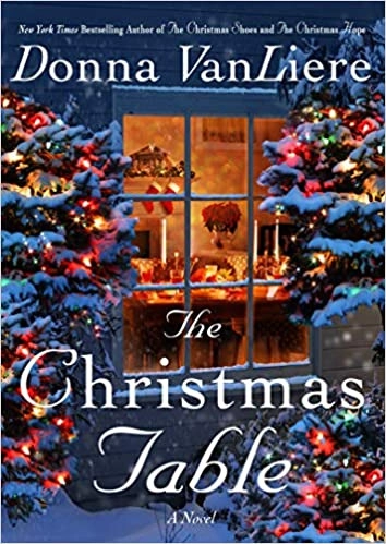 The Christmas Table: A Novel (Christmas Hope) by Donna VanLiere 