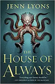The House of Always (A Chorus of Dragons Book 4) by Jenn Lyons 