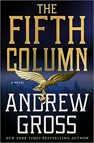 The Fifth Column: A Novel by Andrew Gross 