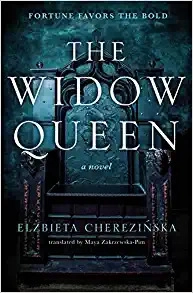 The Widow Queen (The Bold, 1) by Elzbieta Cherezinska 