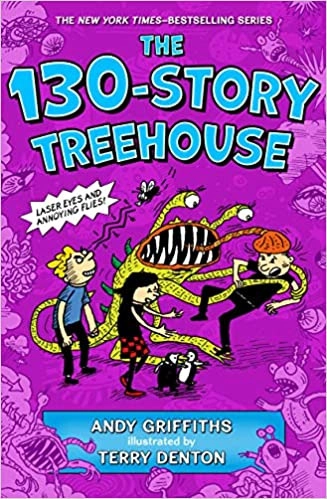 The 130-Story Treehouse: Laser Eyes and Annoying Flies (The Treehouse Books Book 10) by Andy Griffiths 