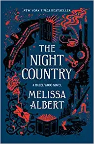 The Night Country: A Hazel Wood Novel (The Hazel Wood Book 2) 