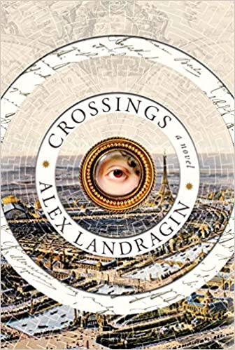 Crossings: A Novel by Alex Landragin 