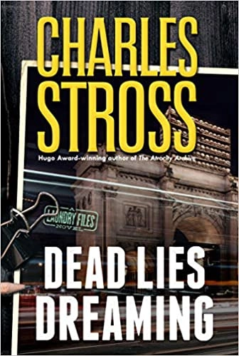 Dead Lies Dreaming: Book 1 of the New Management, A new adventure begins in the world of the Laundry Files by Charles Stross 