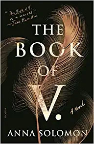 The Book of V.: A Novel by Anna Solomon 