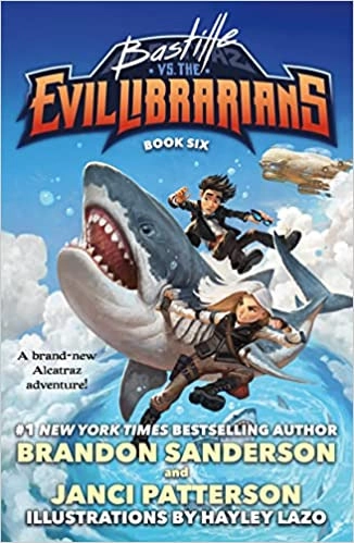 Bastille vs. the Evil Librarians (Alcatraz Versus the Evil Librarians Book 6) 
