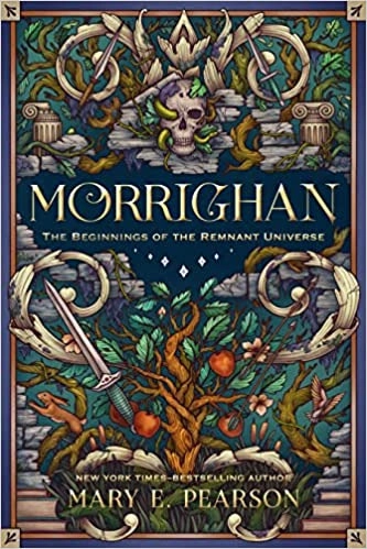 Morrighan: The Beginnings of the Remnant Universe; Illustrated and Expanded Edition (The Remnant Chronicles) 
