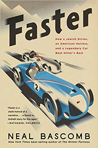 Racers: How an Outcast Driver, an American Heiress, and a Legendary Car Challenged Hitler's Best by Neal Bascomb 