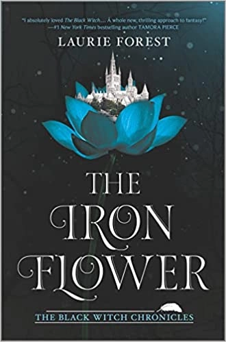 The Iron Flower (The Black Witch Chronicles Book 2) 